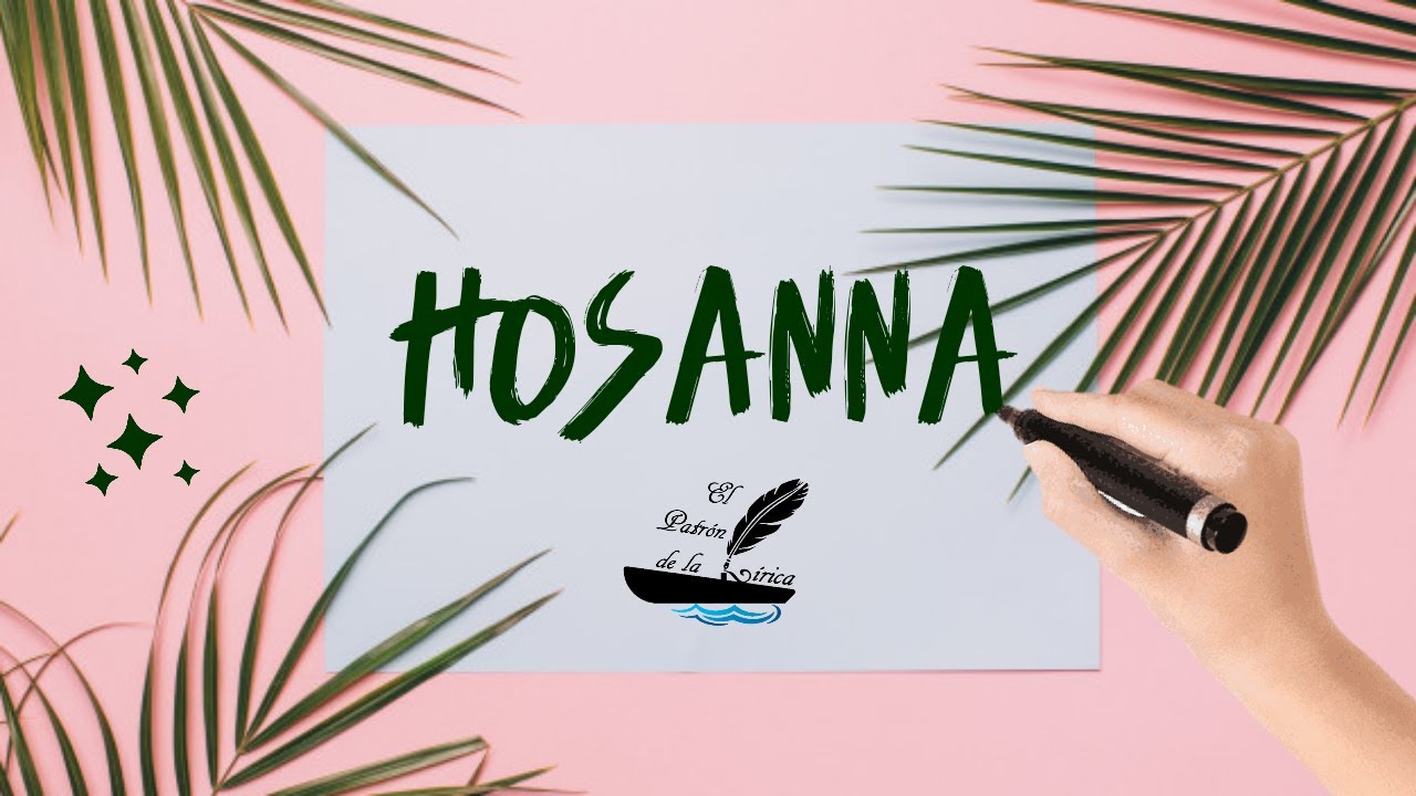 POEMA Semana SANTA | HOSANNA