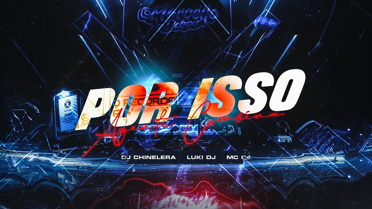POR ISSO A GENTE COMBINA - Mc C4  (Luki DJ, Dj Chinelera) Eletrofunk
