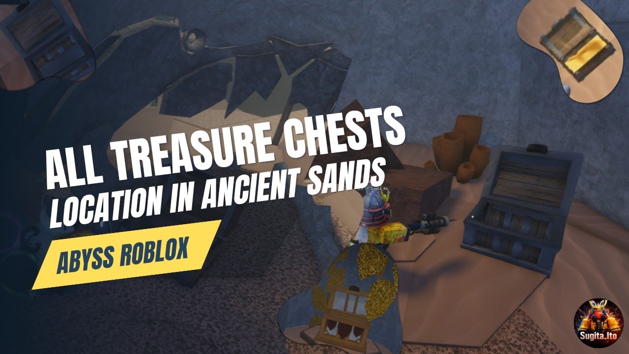 All treasure chests location in Ancient Sands | Abyss Roblox
