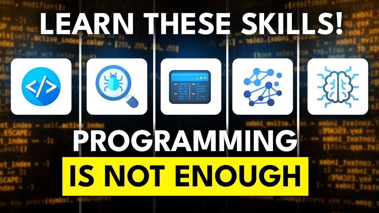 Programming Is NOT Enough | Add these 5 skills…
