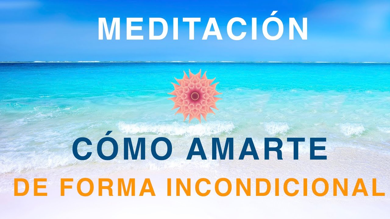 Meditación CÓMO AMARSE A UNO MISMO... perdónate y sana!!