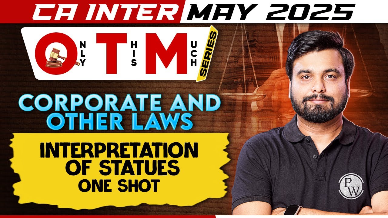 CA Inter Corporate And Other Laws: Interpretation Of Statues - One Shot | May 2025 | OTM Series