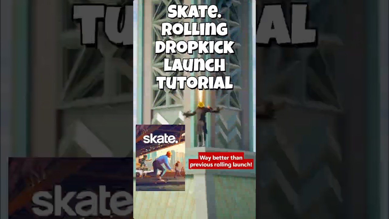 Skate. Rolling Dropkick Launch Glitch Tutorial