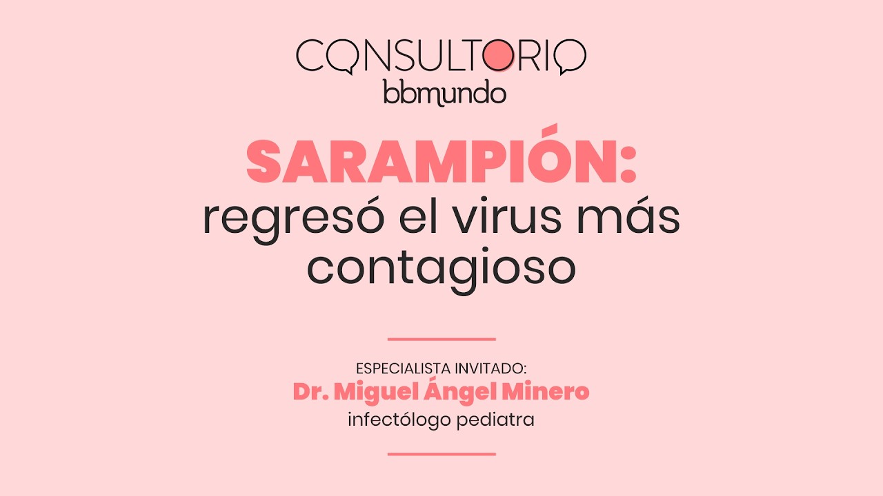 SARAMPIÓN: REGRESO EL VIRUS MÁS PELIGROSO EN 2026 | bbmundo
