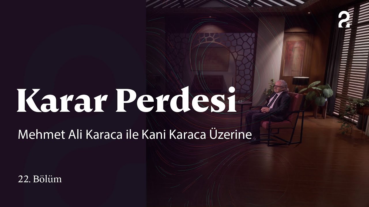 Mehmet Ali Karaca ile Kani Karaca Üzerine | Karar Perdesi | 22. Bölüm @trt2