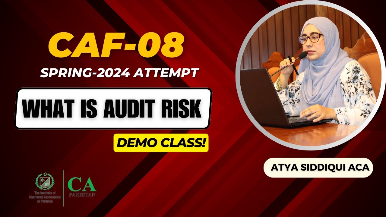 CAF-08 | Difference between Audit Risk and Business Risk | Part 1 | Atya Siddiqui ACA