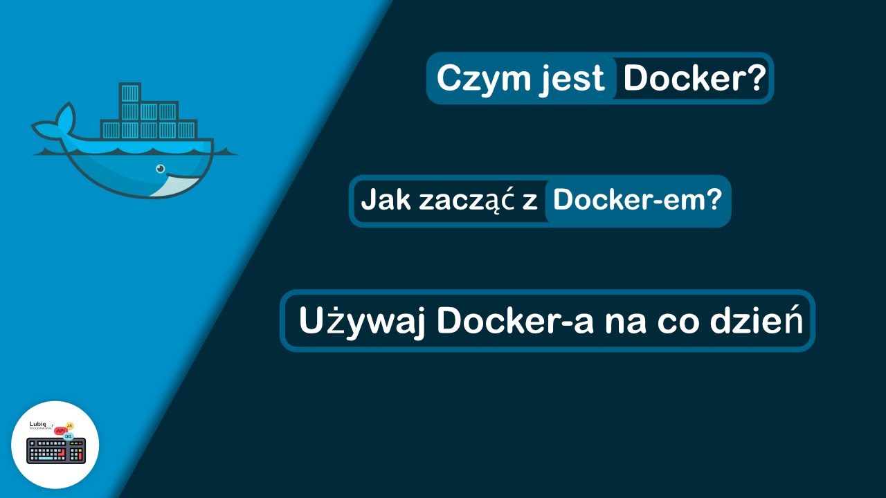 Docker co to jest i jak go używać? Docker dla początkujących