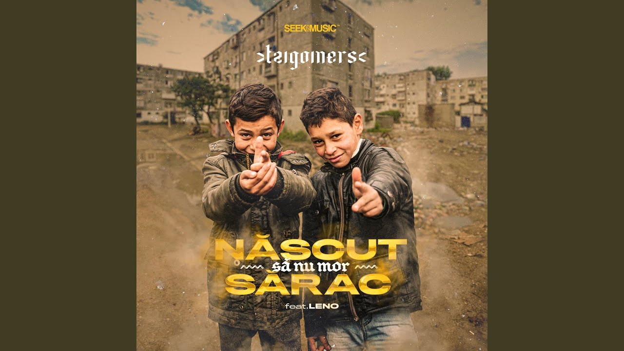 Nascut Sa Nu Mor Sarac (feat. Leno)