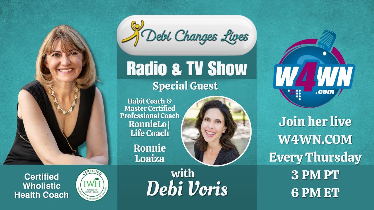 Debi Explores with Ronnie Loaiza, Certified Habit Coach Why You Are Your Habits, Your Habits Are You