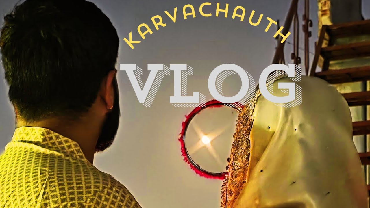 Karvachauth Vale din kya hua  🌜🌒 