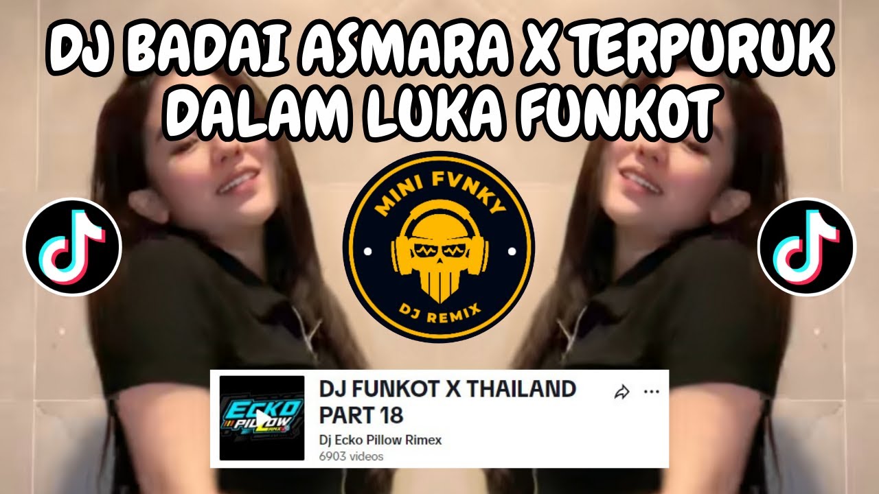 DJ WALAU DITERJANG BADAI BENCANA 🎶 DJ BADAI ASMARA X TERPURUK DALAM LUKA FUNKOT BY ECKO PILLOW