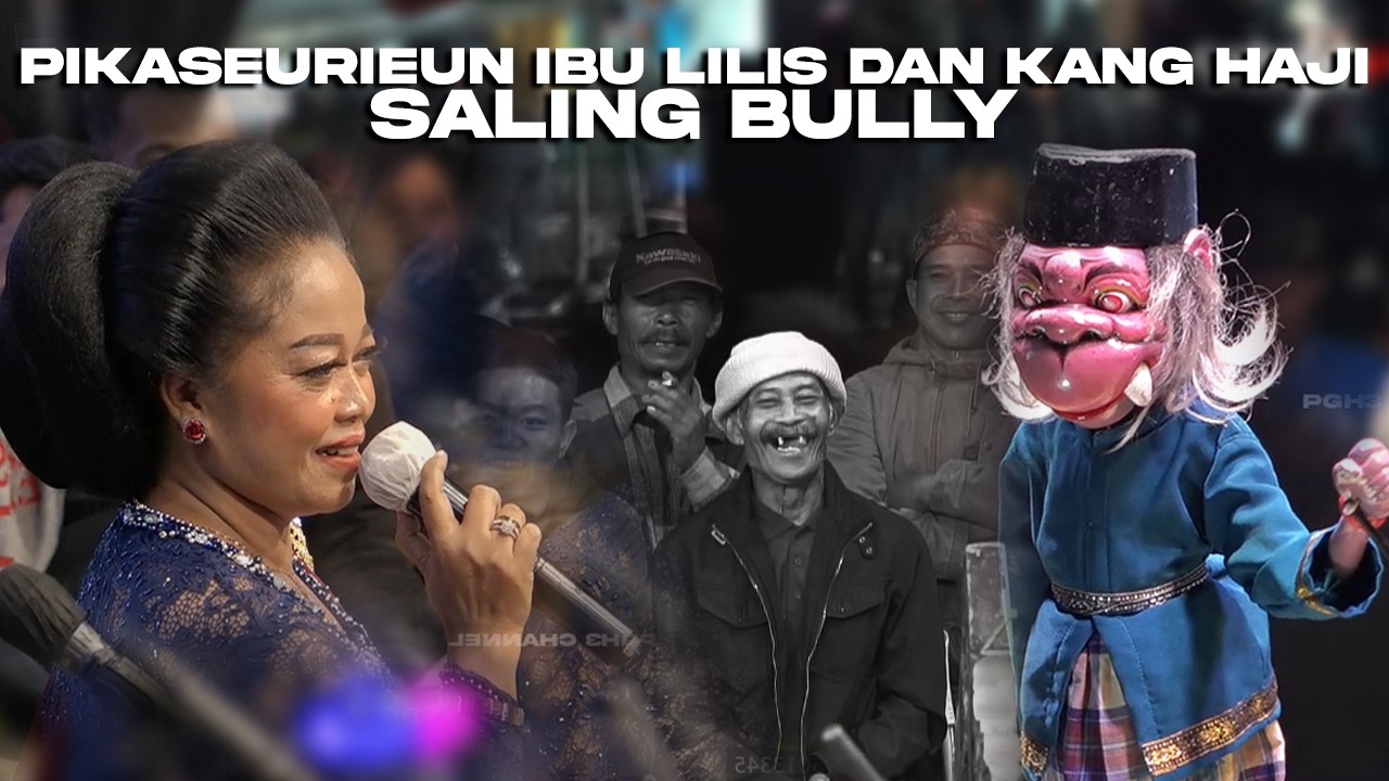 Pikaseurieun Pisan Ibu Lilis Jinawi Saling Bully Jeung Kang Haji