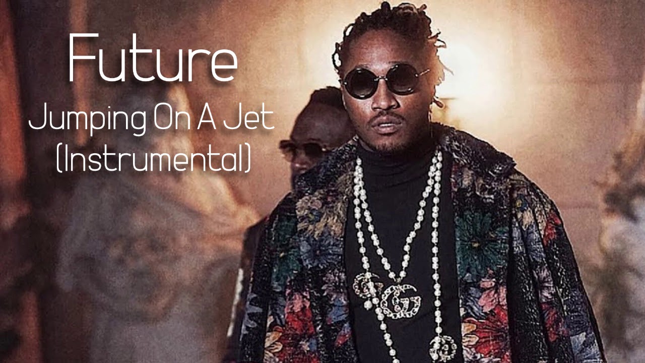 Future - Jumpin On A Jet (Instrumental)
