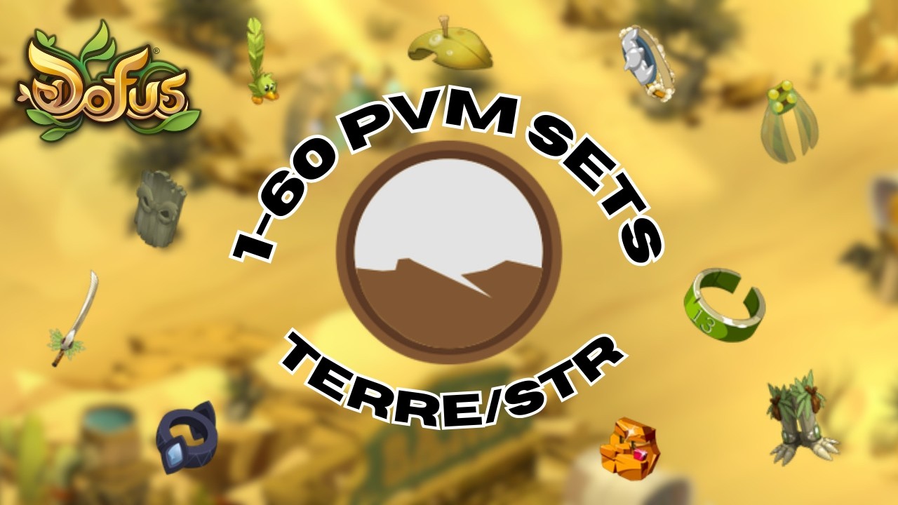 Best Level 1–60 Terre/Str Sets Dofus 3.5 Gear Guide!!