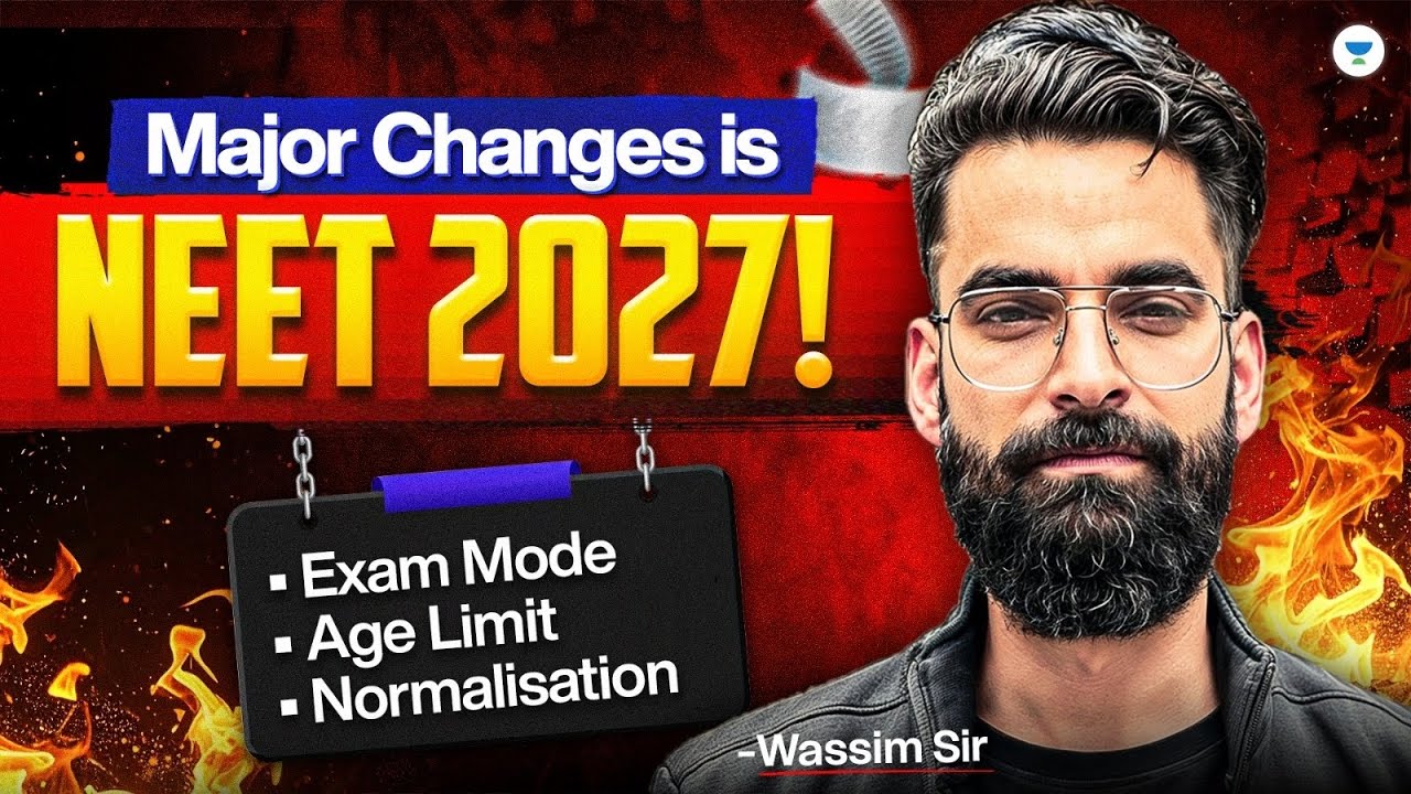 Major Changes in NEET 2027 | Exam Mode? Difficulty level | Age Limit | Normalisation | Wassim Bhat 