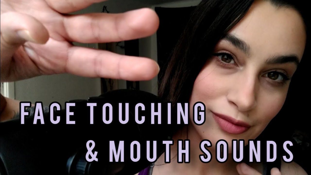 ASMR Face Touching & Mouth Sounds | a little fast, not too aggressive :)