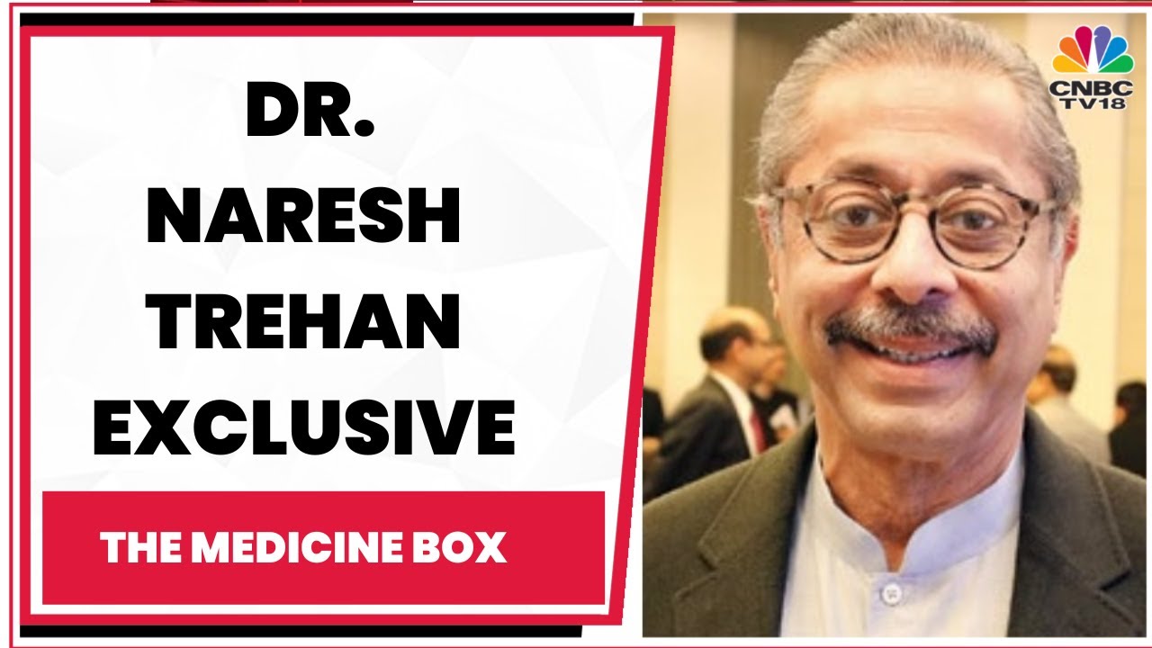 Medanta's Dr. Naresh Trehan Speaks On Medical Tourism, Expansion Plans & Much More | Exclusive