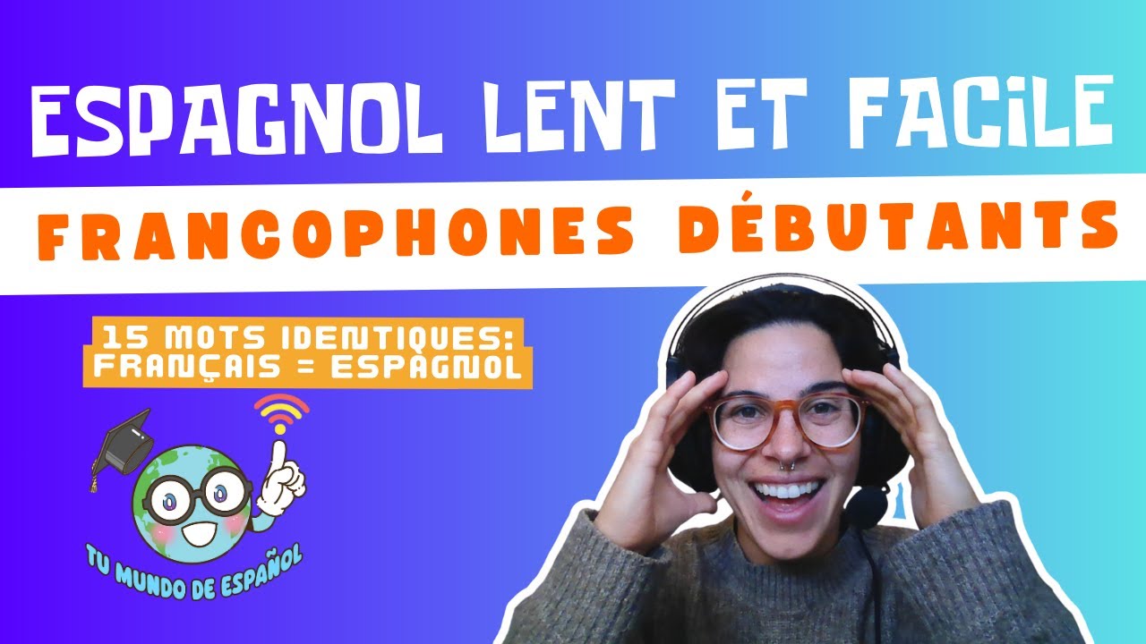 15 mots identiques français–espagnol | Espagnol lent et facile pour francophones débutants