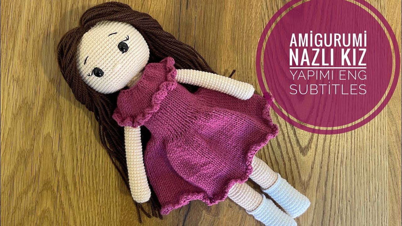Amigurumi kız bebek yapımı (Nazlı kız) 3/3💕Eng Subtitles (elbise,saç)(dress,hair) Amigurumi doll
