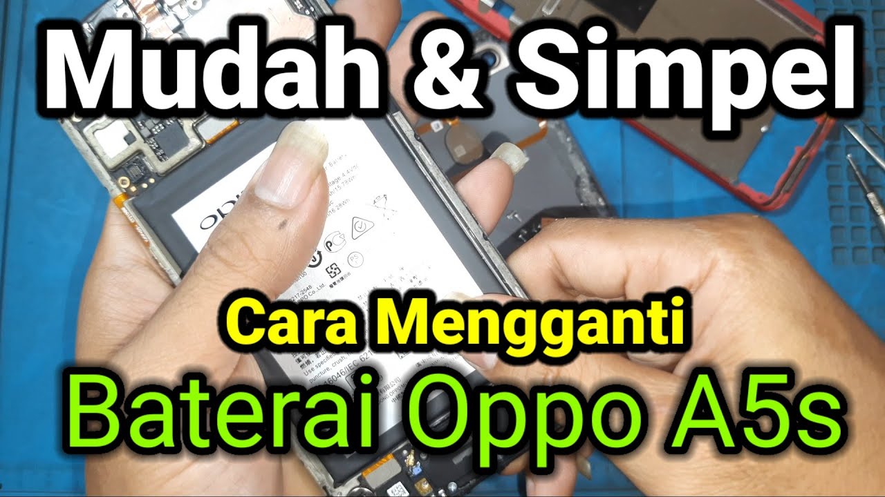 MUDAH DAN SIMPEL CARA MENGGANTI BATERAI OPPO A5S