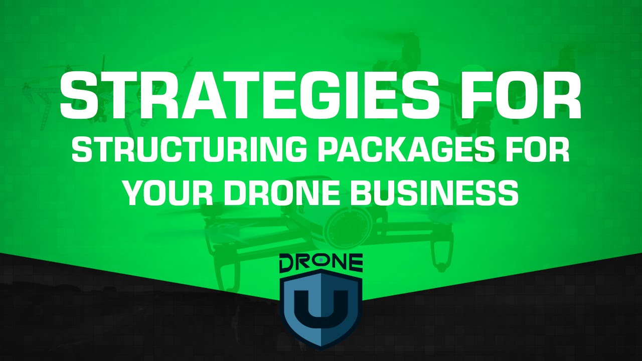 Strategies for structuring packages for your drone business