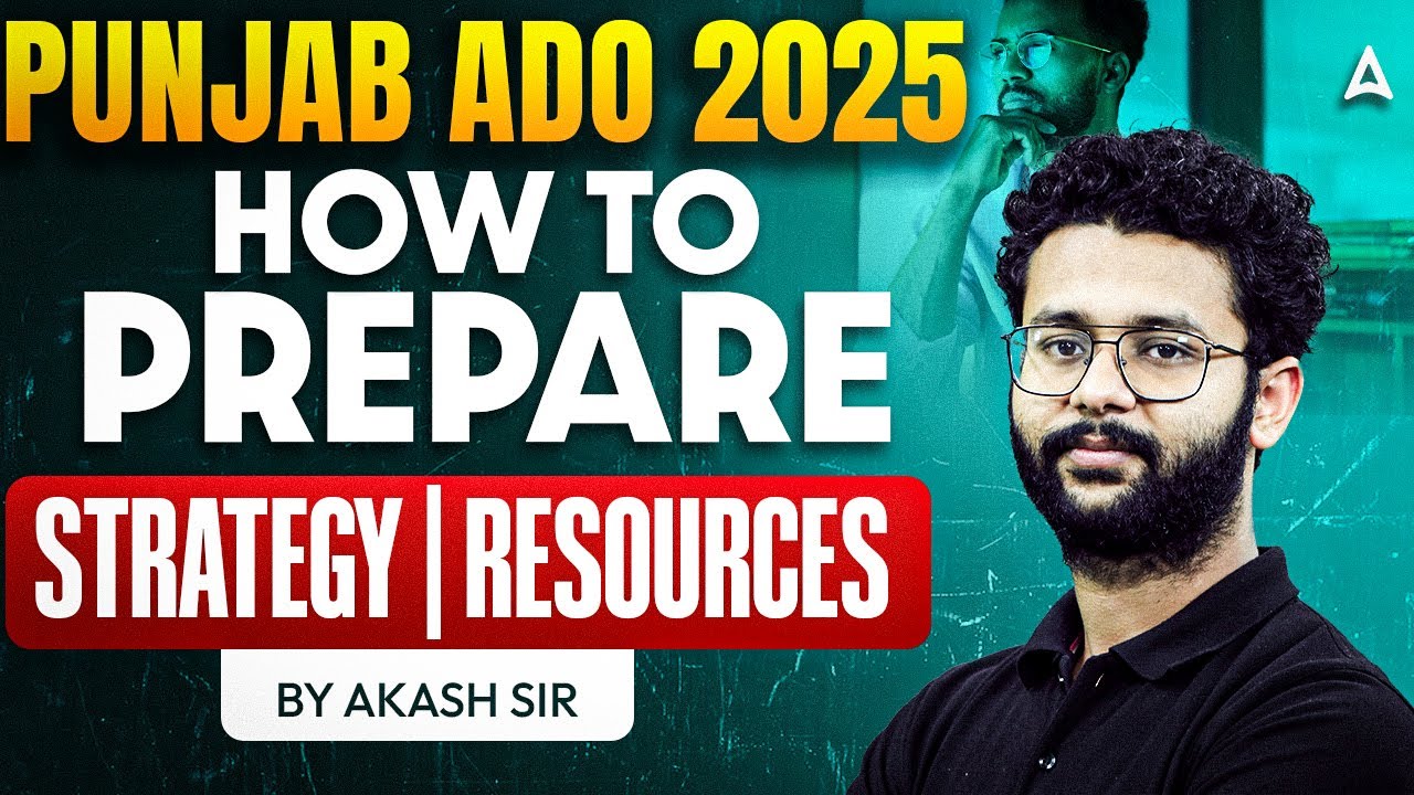 Punjab ADO Vacancy 2025 | How to Prepare for Punjab ADO Exam | Strategy & Resources By Akash Sir