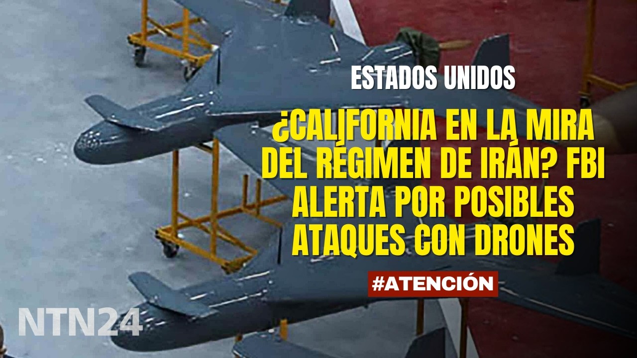 ¿California en la mira del régimen de Irán? FBI alerta por posibles ataques con drones