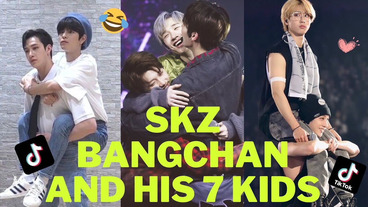 SKZ BANGCHAN AND HIS 7 KIDS TIKTOK EDITS - PART 1