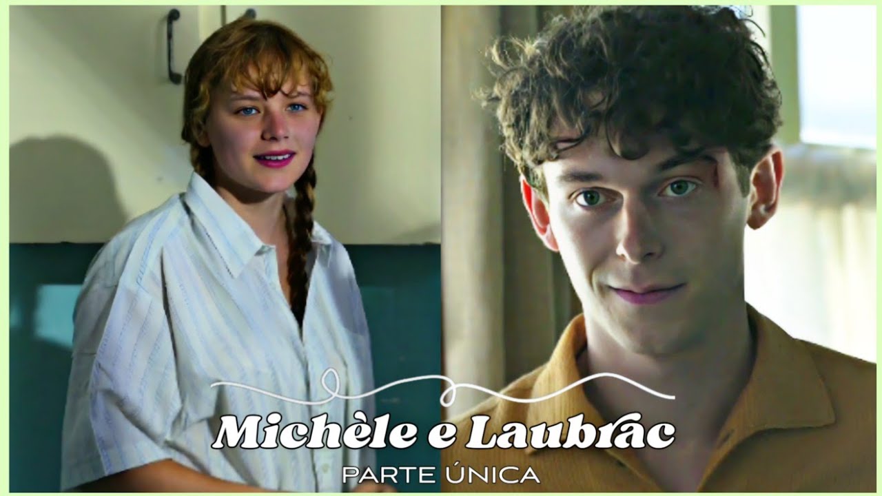 A HISTÓRIA DE MICHÈLE E LAUBRAC - PARTE ÚNICA | (comentada)