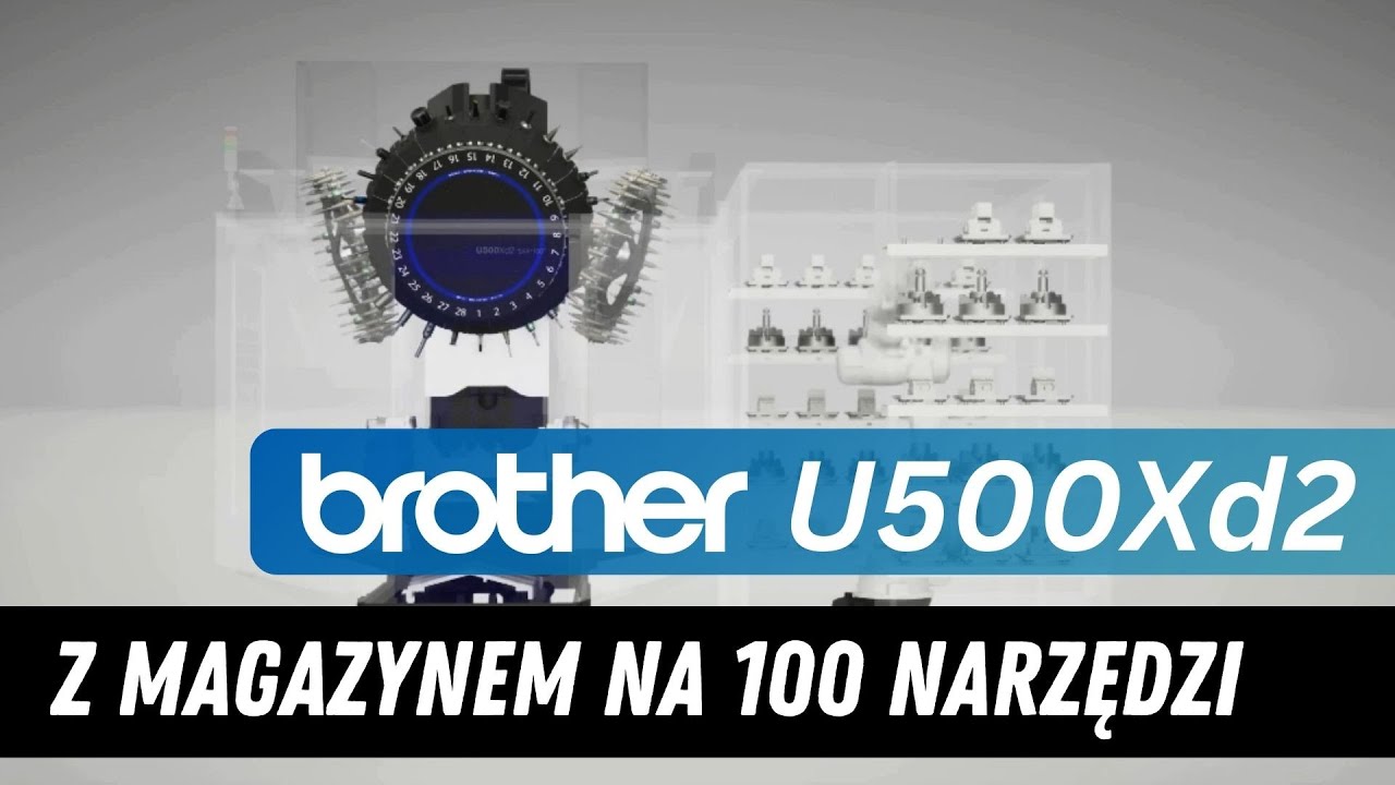 100 narzędzi. 5 osi. 40% mniej miejsca | Brother SPEEDIO U500Xd2-5AX 100T
