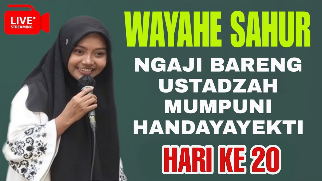 LIVE STREAMING 🔴 NGAJI SAHUR KE 20 BERSAMA MUMPUNI HANDAYAYEKTI