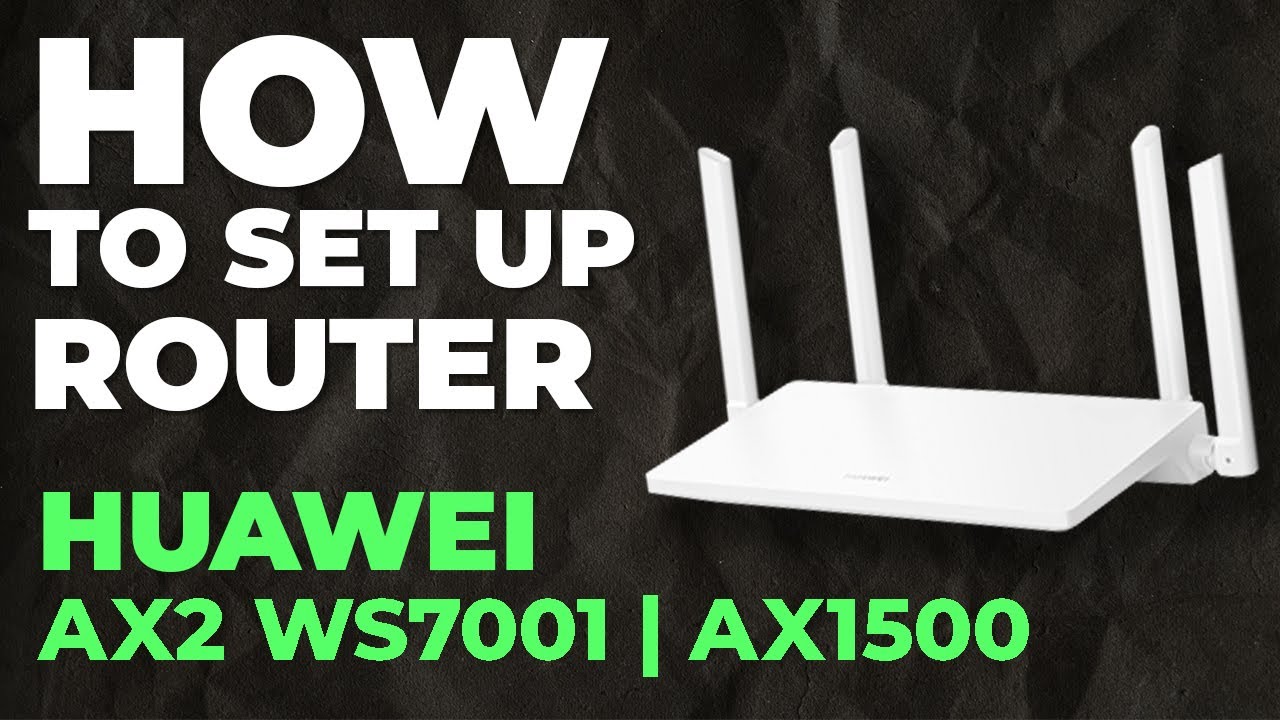 ✅ How to Setup HUAWEI AX2 WS7001 | How to Set Up HUAWEI AX1500 AX2 WS7001 WiFi Router
