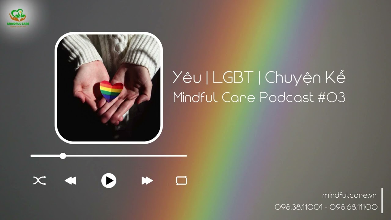 Yêu | LGBT | Chuyện Kể Mindful Care Podcast #03