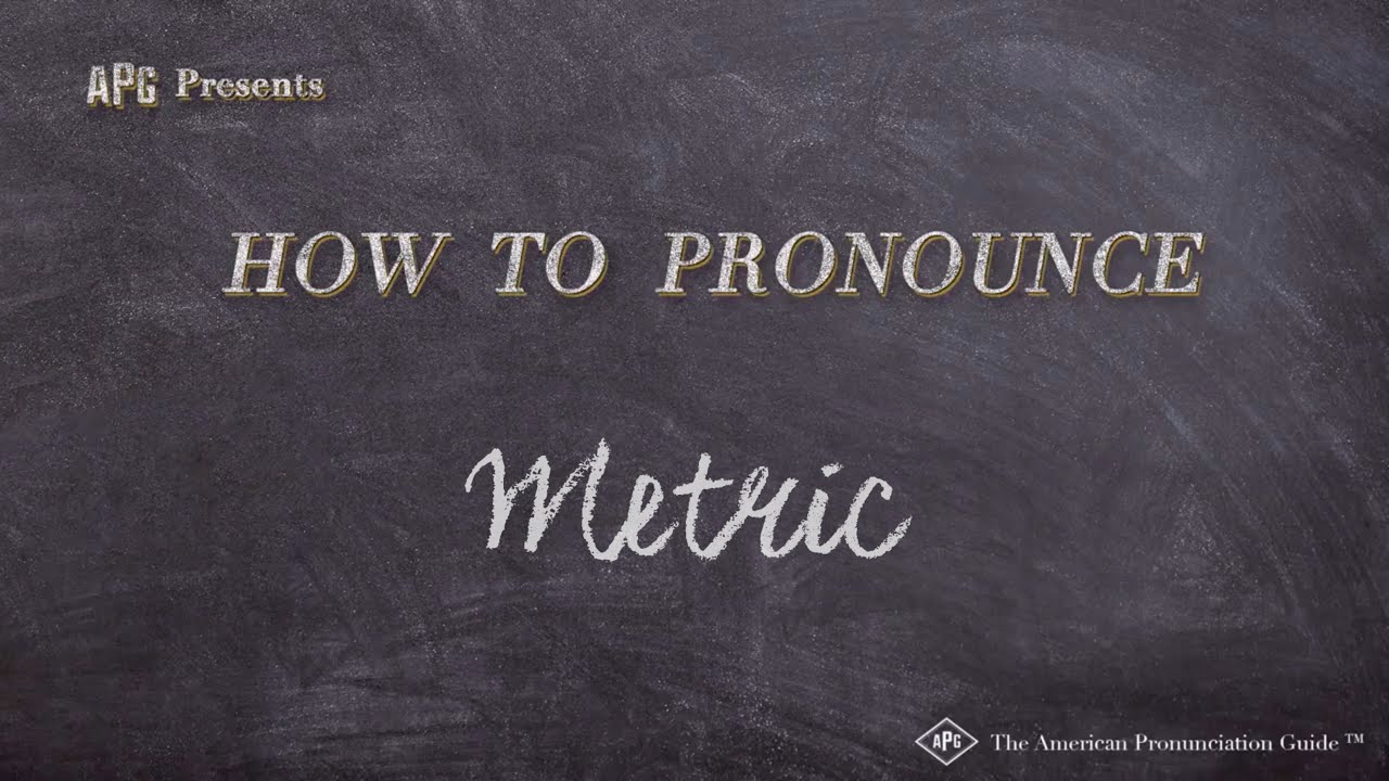 How to Pronounce Metric (Real Life Examples!)