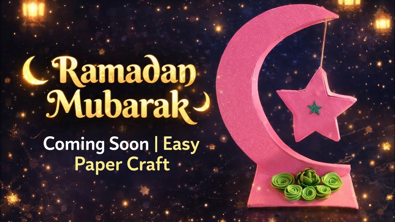 Ramadan Mubarak 🌙 | Beautiful Paper Craft | Coming Soon