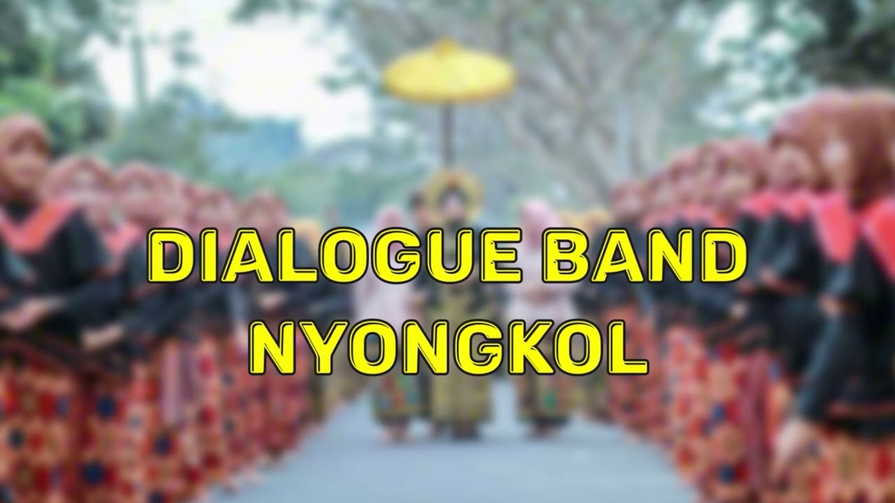 Dialogue band lalo nyongkol