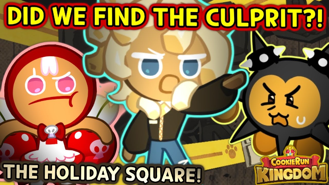DID WE FIND THE REAL CULPRIT! - THE HOLIDAY SQUARE! (Cookie Run: Kingdom)