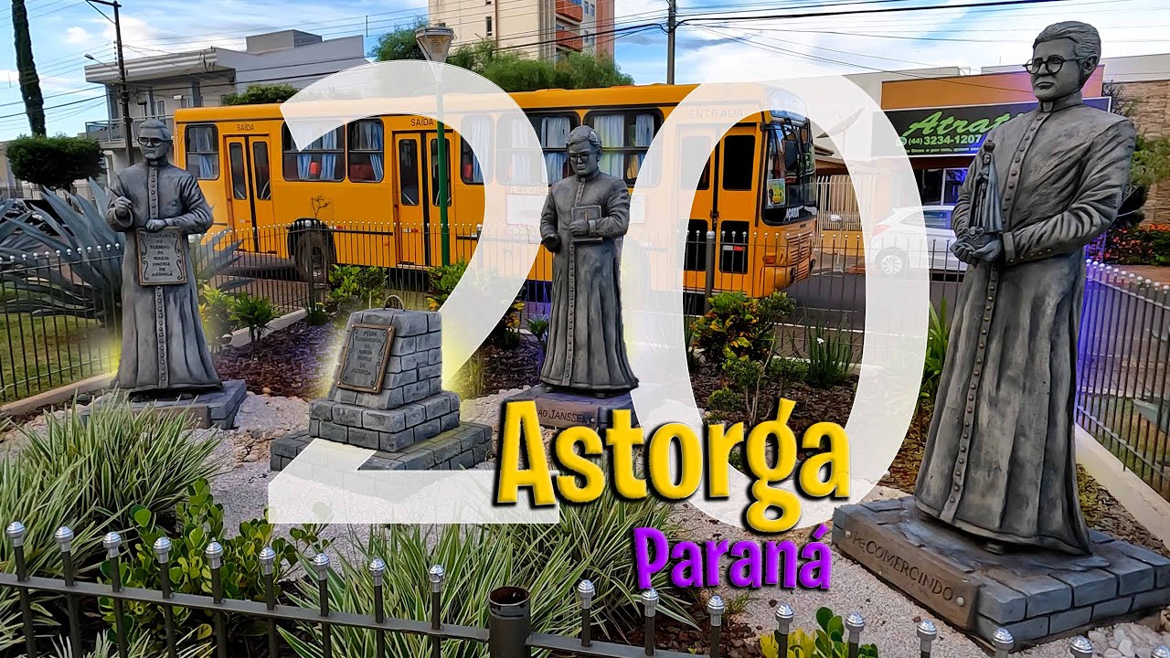 ASTORGA Paraná | ENCANTOS e MISTÉRIOS dessa cidade. [20º]  ‹ Célio Isaias ›