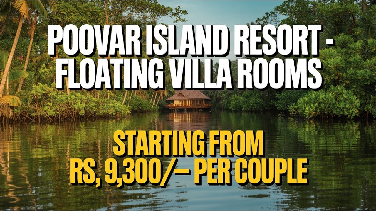 Poovar Island Resort | Best Resort in Kerala for Honeymoon & Family Stay ❤️🌴