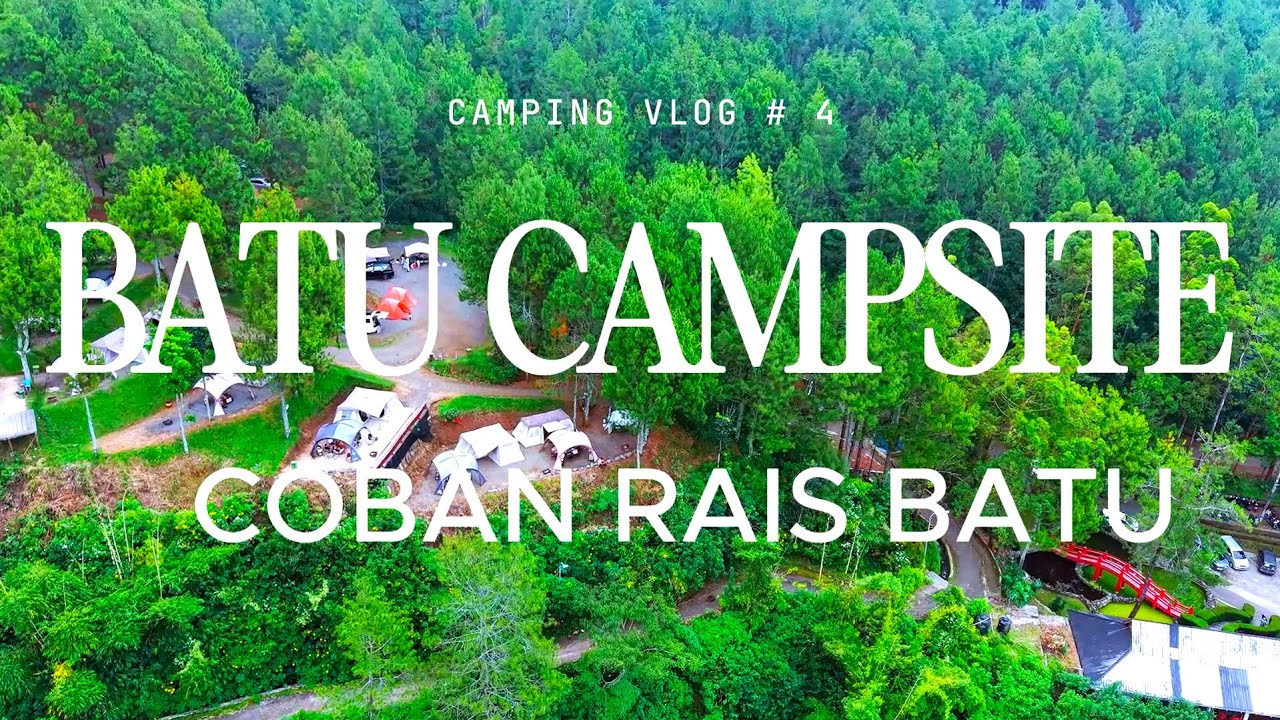 BATU CAMPSITE || Camping dan Wisata || Camping vlog #4