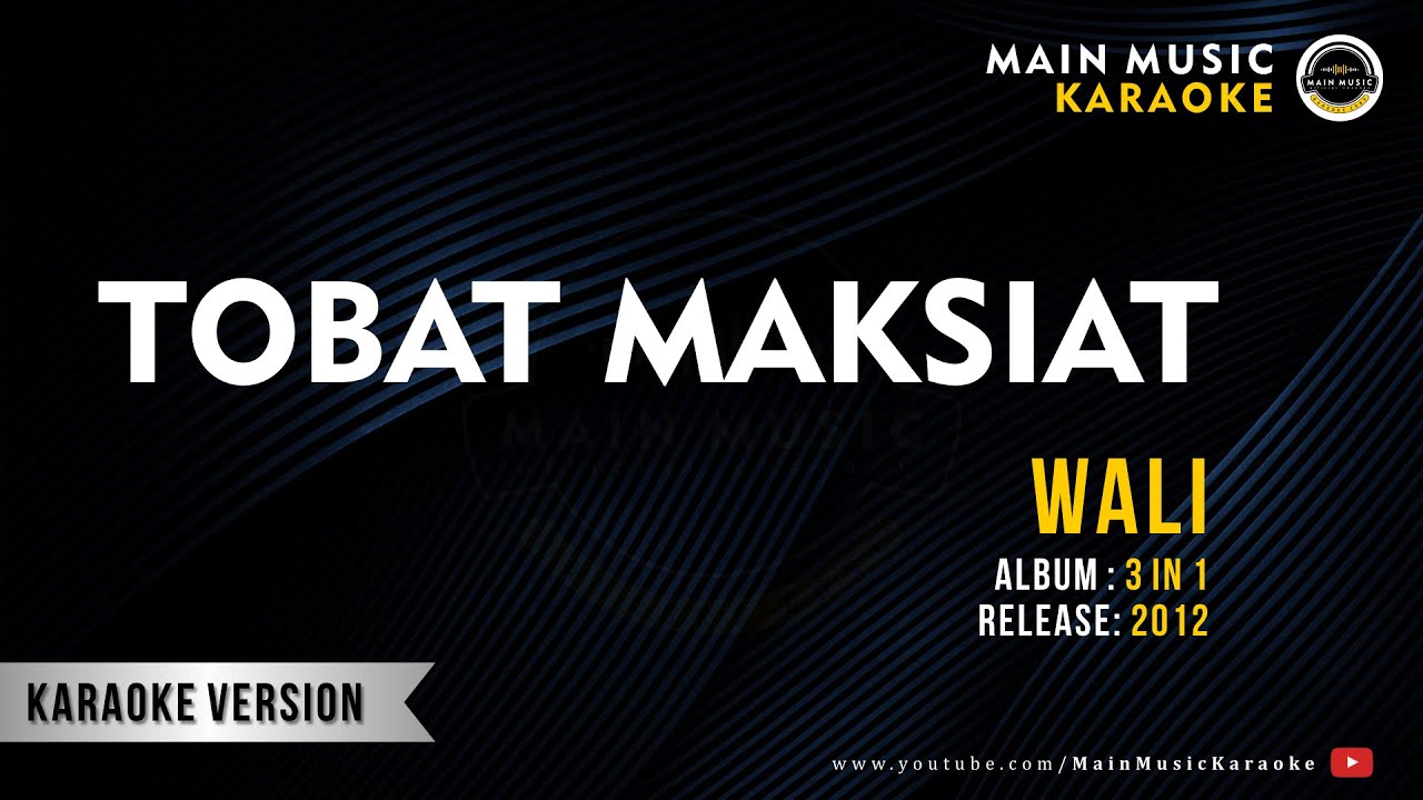 WALI - TOBAT MAKSIAT (Karaoke)