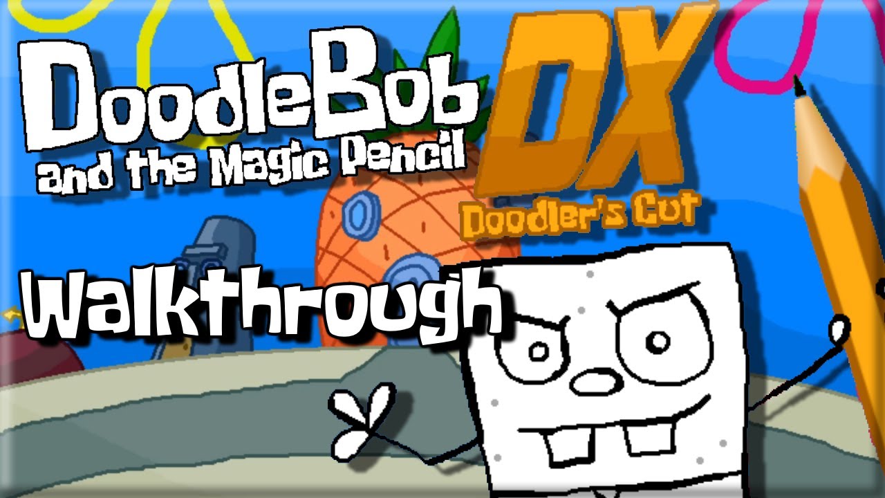 Doodlebob and the Magic Pencil DX: Doodler's Cut | Walkthrough