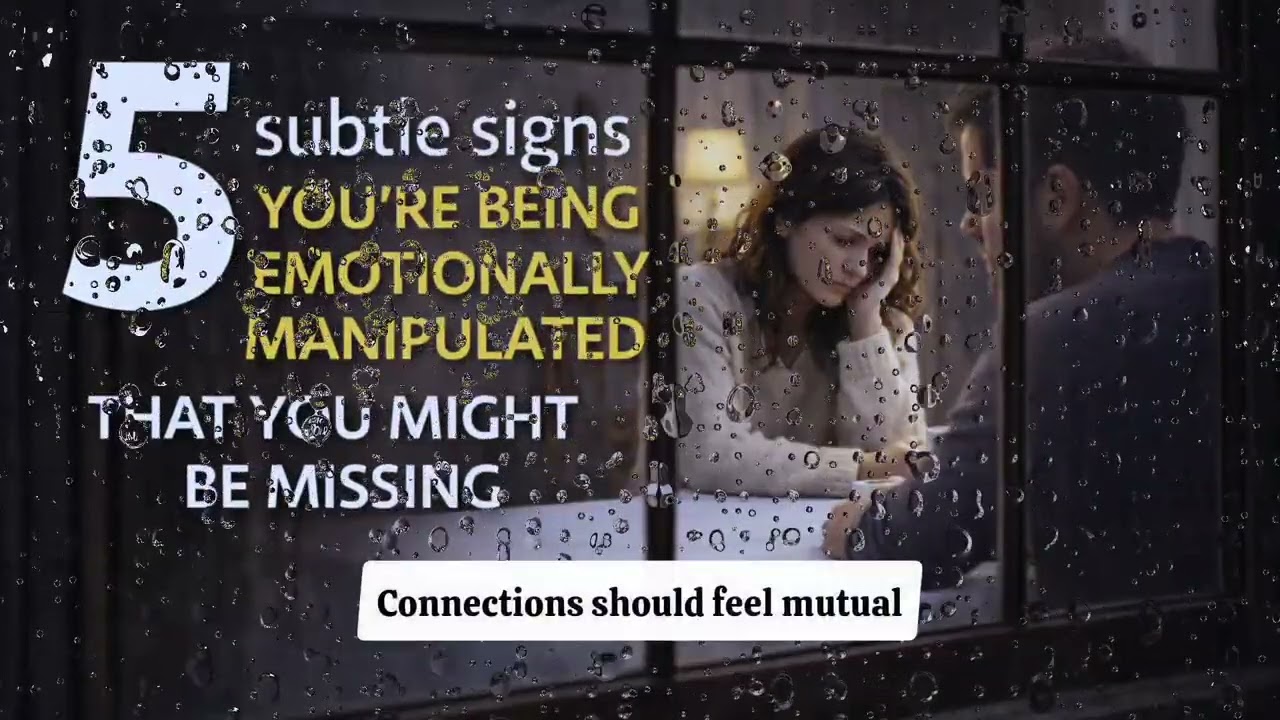 5 Subtle Signs You’re Being Emotionally Manipulated (Most People Miss Number 3)