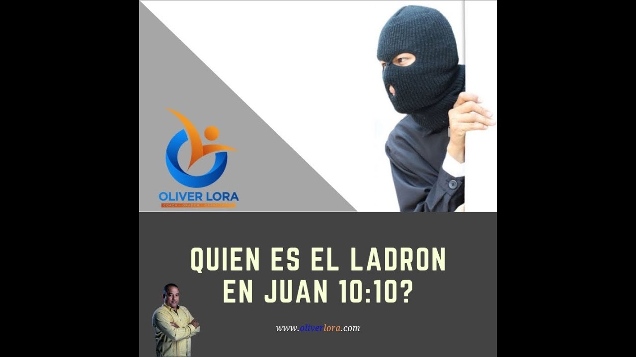 QUIEN ES EL LADRON DE JUAN 10:10?