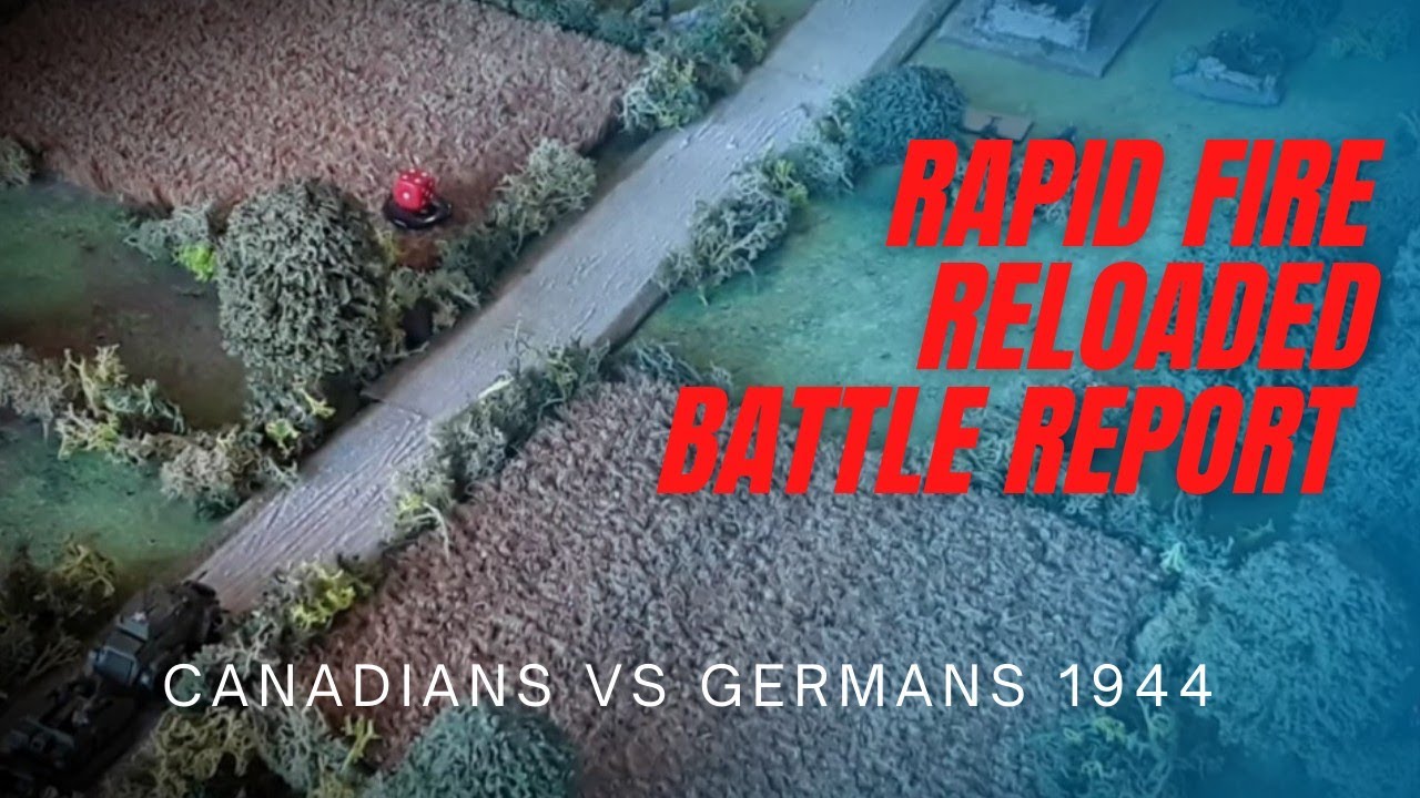 Rapid Fire RELOADED Canadians vs Germans, 1944.