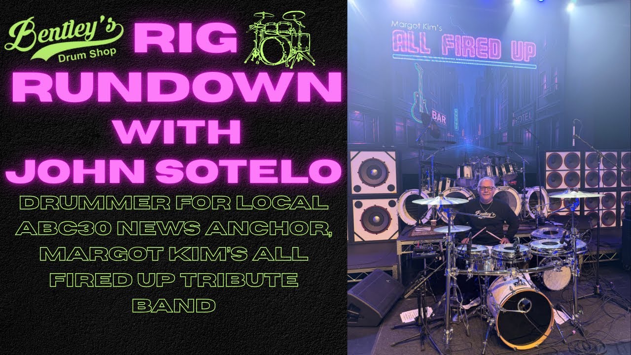 Rig Rundown EP. 2 John Sotelo Drummer for Margot Kim's All Fired Up