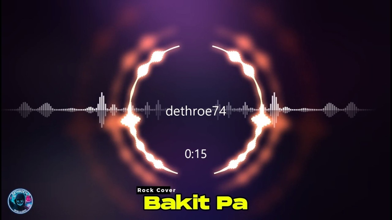 Bakit Pa ( Rock Cover )