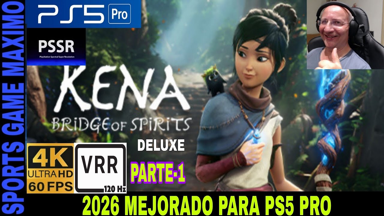 2026 ULTRA 4K/60FPS - KENA: BRIDGE OF SPIRITS DELUXE, PARTE-1 (PS5 PRO) GAMEPLAY DIRECTO ESPAÑOL