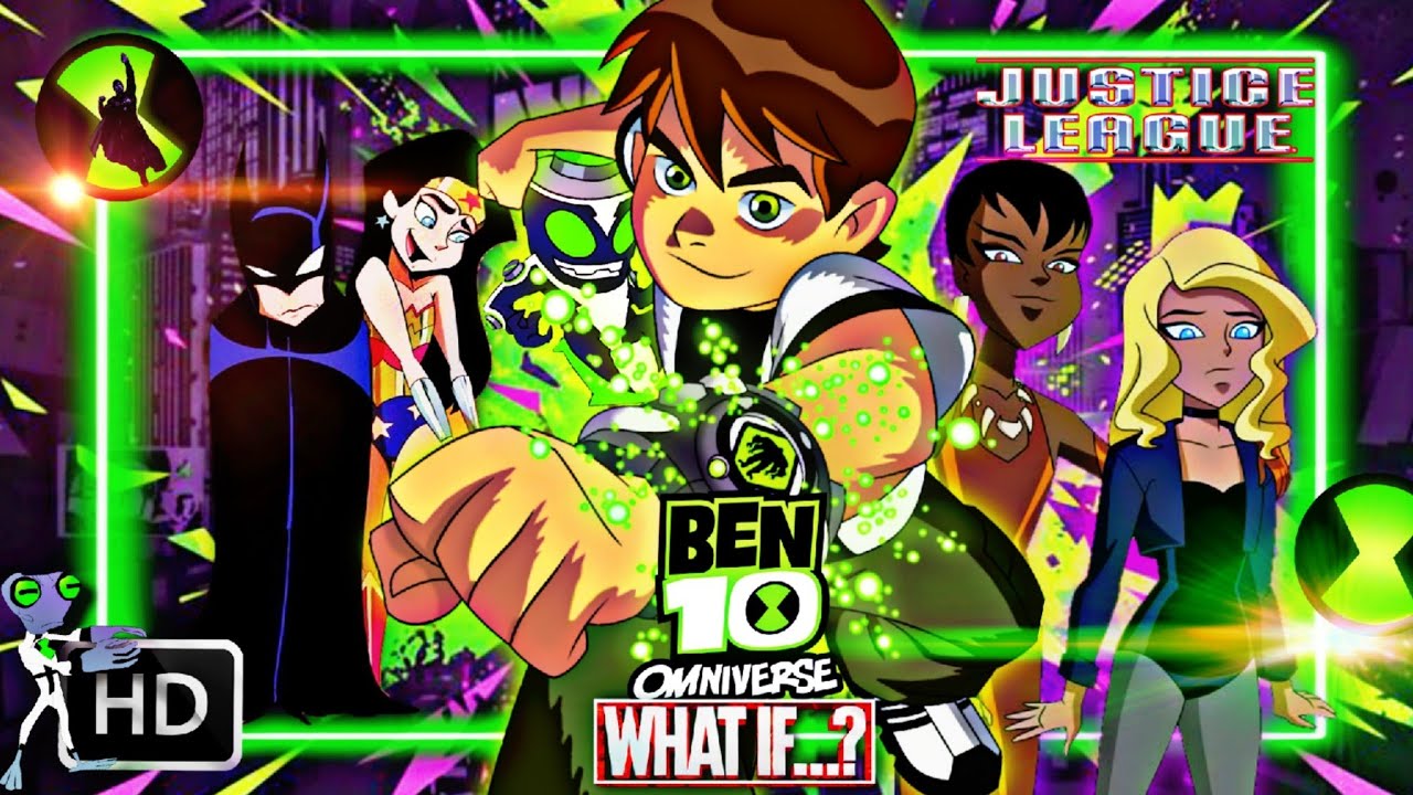 O que teria acontecido se Ben10 OMNIVERSE  fosse para o mundo de liga da justiça sem limites Ep1 