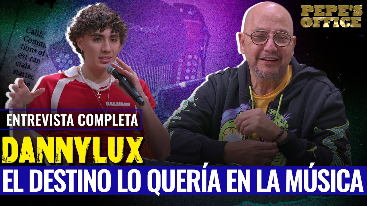DANNYLUX: JUGASTE Y SUFRÍ fue solo EL COMIENZO | Pepe's Office
